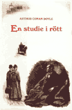 Arthur Conan Doyle: En studie i r&ouml;tt