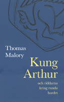 Kung Arthur och riddarna kring...