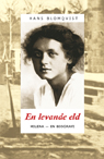 En levande eld. Milena - en biografi 