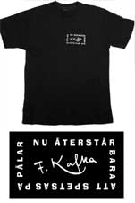 T-shirt (F Kafka - Nu återstår bara att...)